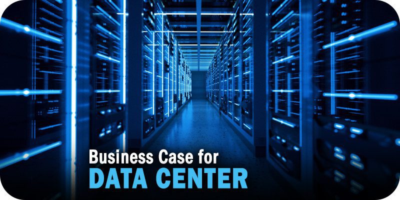 Business Case for Data Center