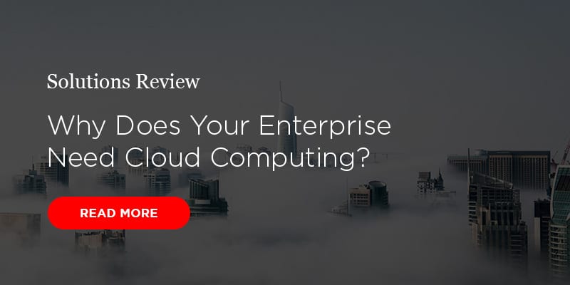 Why Does Your Enterprise Need Cloud Computing?