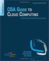 CSA Guide to Cloud Computing: Implementing Cloud Privacy and Security