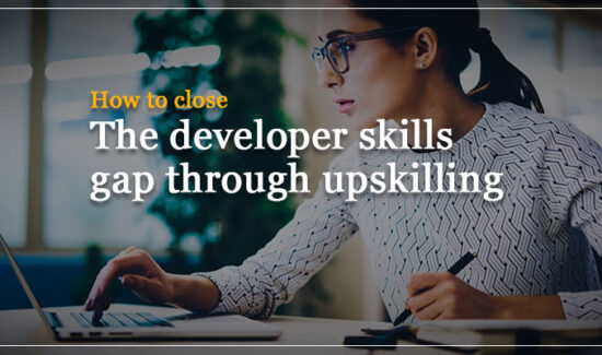How to Close the Developer Skills Gap Through Upskilling