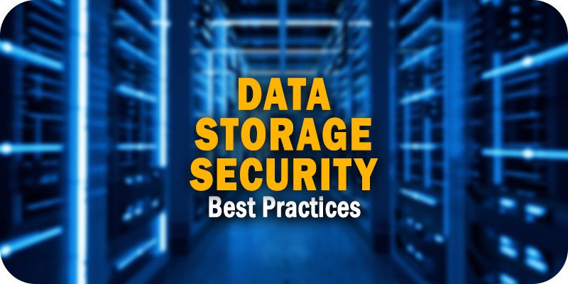 Data Storage Security Best Practices