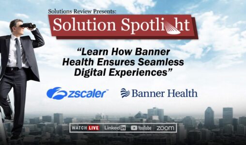 What to Expect at Solutions Review’s Spotlight Webinar with Zscaler on July 13