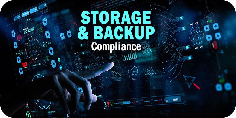 How To Demonstrate Storage & Backup Compliance A Practical Guide