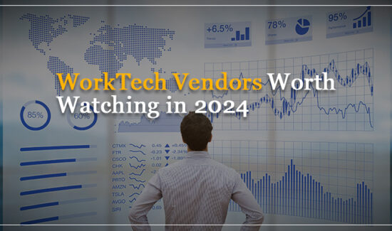 WorkTech Vendors Worth Watching in 2024